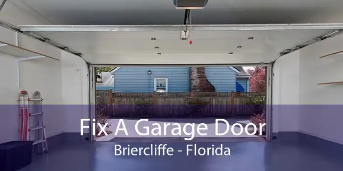 Fix A Garage Door Briercliffe - Florida